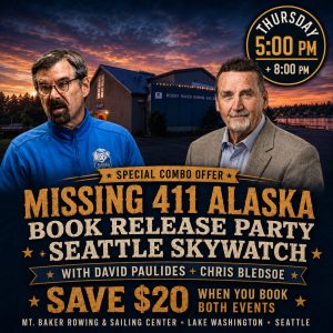 Missing 411: Alaska + Seattle Skywatch Combo